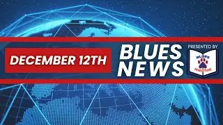 Blues News December 12, 2025