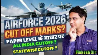 Airforce 2 2026 Cutoff Marks ? | All India & State Wise Cutoff Analysis | By Mukesh Sir #airforce