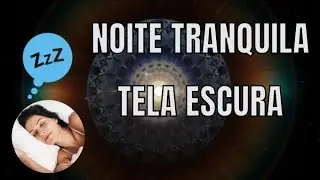 NOITE TRANQUILA-3 HORAS DE M&Uacute;SICA RELAXANTE