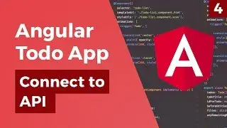 Angular Todo App - Connect to API - Part 4