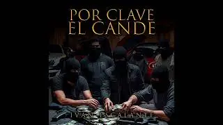 “Por clave el cande” (Ivan Escalante)