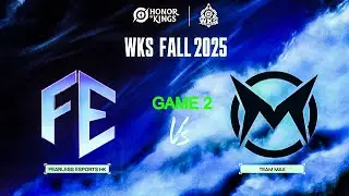Fearless Esports HK vs Team Max | GAME 2 | HOK Wildcard King Series Fall 2025 | HOK GameKH
