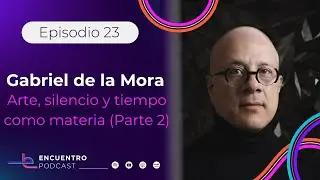 Gabriel de la Mora: 