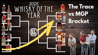 2025 Whiskey of the Year Tournament: Bracket 2 Trace vs. MGP
