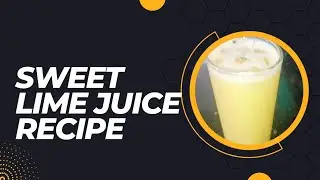How to make sweet lime juice/refreshing juice (@Recipes extensively)