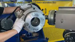 09 installation of mold PVC layflat hose extrusion line