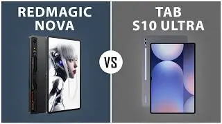 REDMAGIC Nova vs Galaxy Tab S10 Ultra - Which Gaming Tablet Should You Choose?