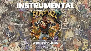 INSTRUMENTAL BEAT : Not Worthy - Wizz Havinn, Jeezy (HQ)