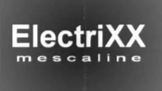Electrixx - Mescaline