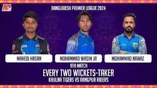 Every two wickets-taker \ Khulna Tigers vs Rangpur Riders \ 9th Match \ BPL 2024
