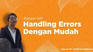 Belajar API - Cara Mudah Menangani Error (Kode Status, Penyebab & Penanganannya)