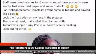 PAN TRINBAGO'S RAMSEY MOORE FIRES BACK AT CRITICS