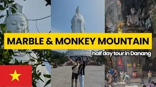 Explore Da Nang's Majestic Marble & Monkey Mountains!