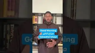 How do you say &ldquo;Good Morning&rdquo; in Arabic?