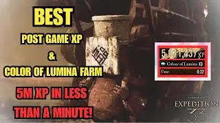 BEST Post Game XP and Color Of Lumina Farm - Expedition 33