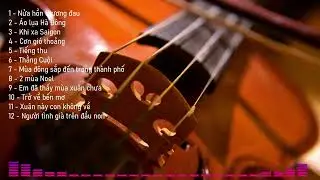 Collections 3 (Violin cover - Bảo Lư) - Những tác phẩm Việt Nam bất hủ.
