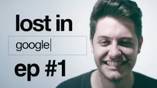 Lost in Google -  ep. 1 - Forever Alone #lostingoogle