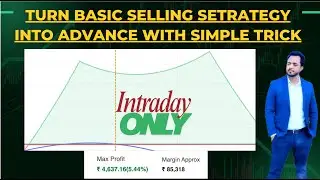 OPTION SELLING - Turn Basic Strategy into Advance