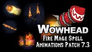 Fire Mage Spell Animations - Patch 7.3