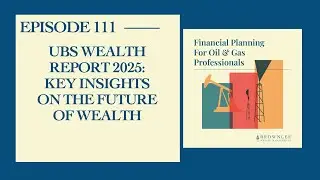 UBS Wealth Report 2025: Key Insights on the Future of Wealth - Ep 111