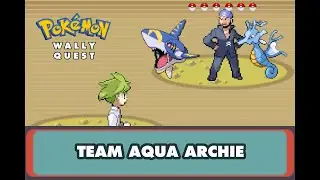 Pokemon Wally Quest -  VS Team Aqua Archie (Seafloor Cavern)
