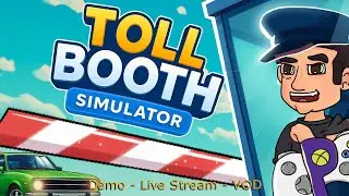Toll Booth Simulator - indie Simulator Game - Live Stream VOD