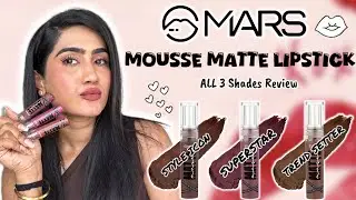 PART 3 MARS Matte Mousse Lipstick Trio Review | Style Icon, Trendsetter, Superstar Under ₹299