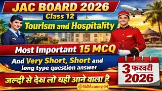 🔥JAC Board 2026 Class 12 Tourism & Hospitality 🔥Most Important 15 MCQ + V.S, Long Q&A | 3 Feb Exam