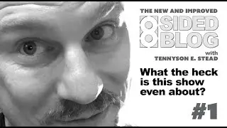 The New and Improved 8 Sided Blog - Episode 1