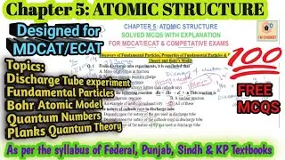 Chemistry MDCAT 2024 | Atomic Structure class 11 |  Solve MCQs with Explanation for competitive exam