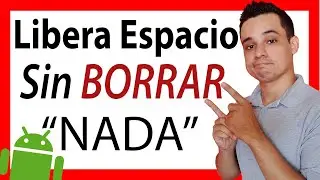 Como LIBERAR ESPACIO en mi celular Android | Sin Aplicaciones
