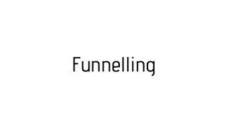 How to pronounce Funnelling / Funnelling pronunciation