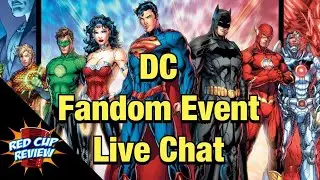 Red Cup Review: DC Fandom Event 2020 Live Chat