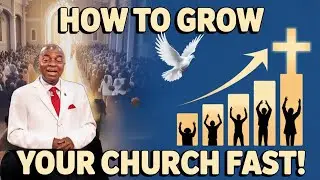 Bishop David Oyedepo | How To Grow Your Church Fast