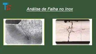 Qual a import&acirc;ncia de se fazer an&aacute;lise de falhas no Inox   v&iacute;deo 93