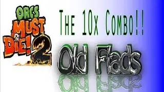 Orcs Must Die! 2 - The 10x Combo