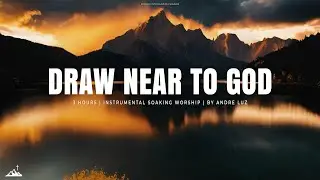DRAW NEAR TO GOD // INSTRUMENTAL SOAKING WORSHIP // SOAKING WORSHIP MUSIC