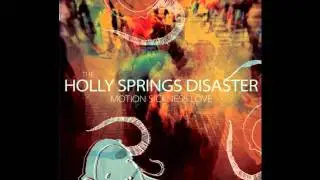 The Holly Springs Disaster - My Pet Monster