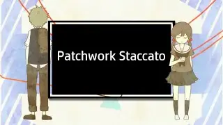 Patchwork Staccato [Usatsuki]