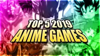 TOP 5 ANIME GAMES in 2019!!! | PS4, Xbox One, Nintendo Switch, PC