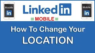 How To Change Your Location On LinkedIn | Mobile | *2022*