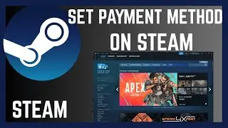 How To Set Up Payment Method On Steam Games