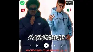 Anceppp(EL-TUNISINO) Ft LIL-JC &ldquo;PARANOIA2&rdquo; (officiale clip)