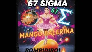 67 SIGMA MANGO BOMBARDIRO 💀 #brainrot 