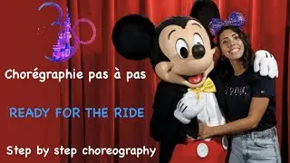 READY FOR THE RIDE - CHORÉGRAPHIE - Apprendre à danser le refrain - PARADE 30 ANS DISNEYLAND PARIS