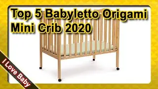 Top 5 Best Babyletto Origami Mini Crib 2020