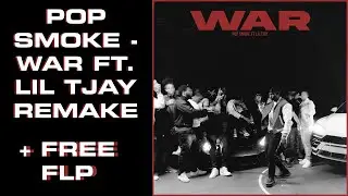 POP SMOKE - WAR FT. LIL TJAY (REMAKE + FREE FLP)