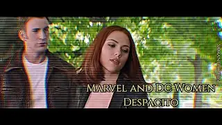 Marvel and DC Women Tribute || Despacito