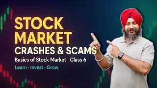 Scams, Crashes & Bubbles | How Markets Really Work | Basics of Stock Market | Class 6