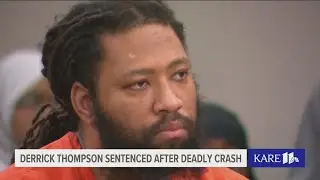 Derrick Thompson gets 58-year sentence for deadly Minneapolis crash